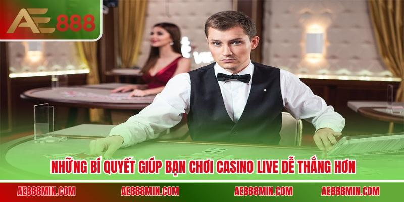 Những bí quyết giúp bạn chơi casino live dễ thắng hơn